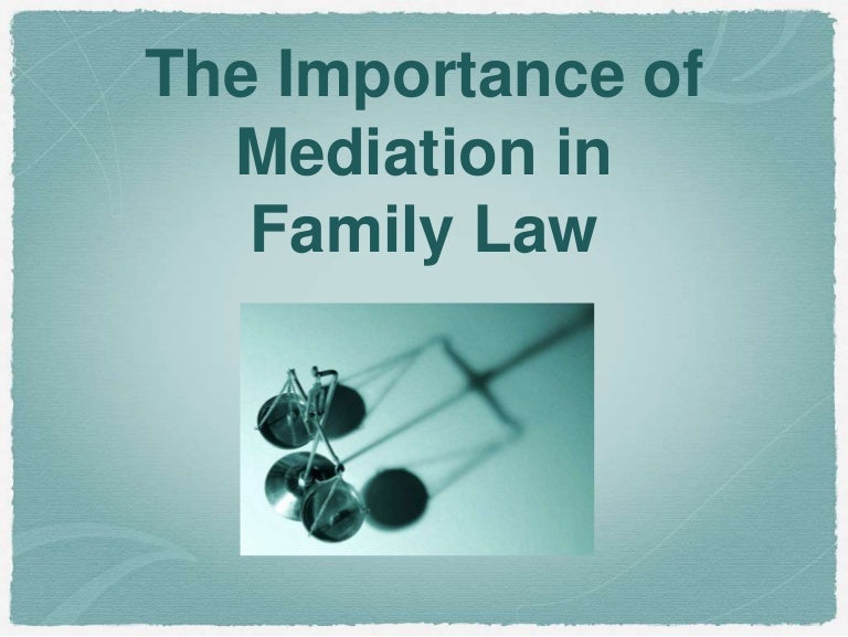 The Importance Of Mediation In Family Law