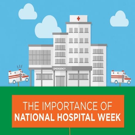The Importance of National Hospital Week