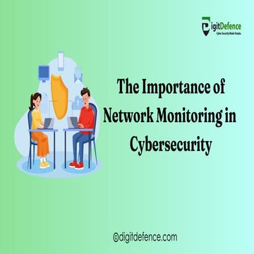 The Importance of Network Monitoring in Cybersecurity.