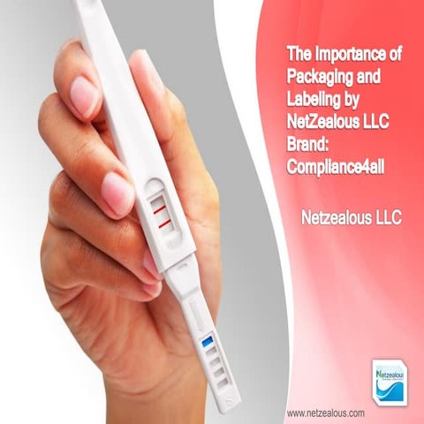 The importance of packaging and labeling by net zealous llc brand compliance4all