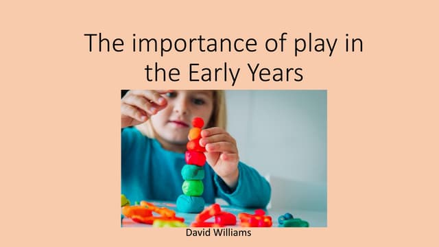 The importance of play in the early years
