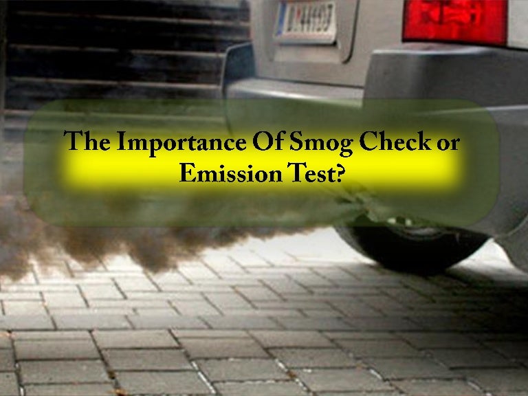 The Importance Of Smog Check Or Emission Test