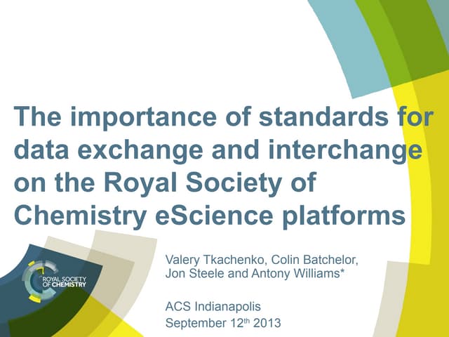 The importance of standards for data exchange and interchange on the Royal So...
