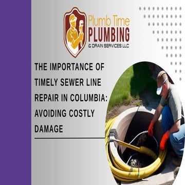 Smart Tips to Prevent Costly Sewer Line Repairs For Homeowners | PPTX