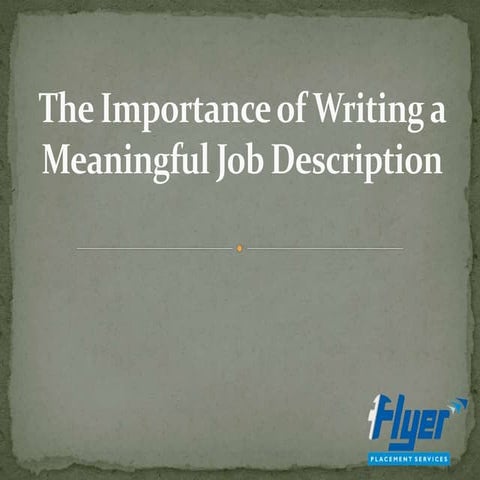 The Importance of Writing a Meaningful Job Description - Flyerjobs
