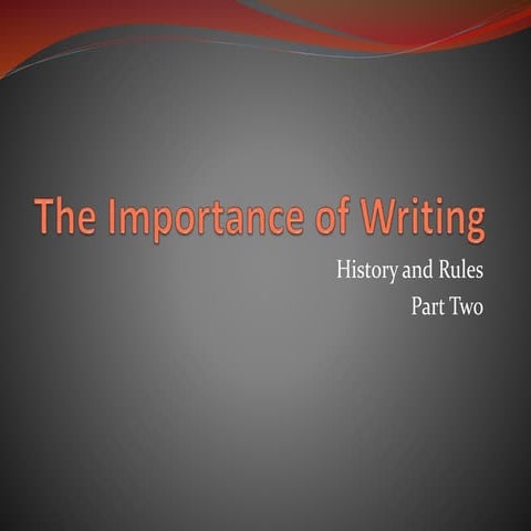The Importance of Writing, Part Two