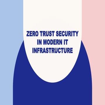 The Importance of Zero Trust Security in Modern.pptx