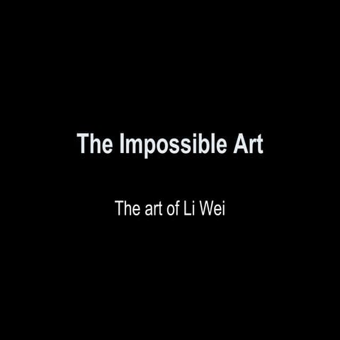 The impossible art of Li Wei