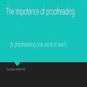 The impotence of proofreading