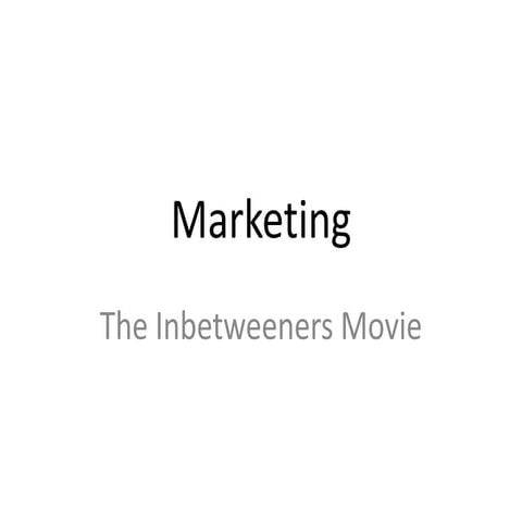 Marketing: The Inbetweeners Movie | PPTX