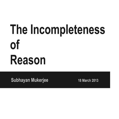 The incompleteness of reason