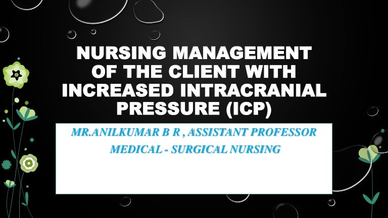 Nursing Management Client With Increased Intracranial Pressure Icp