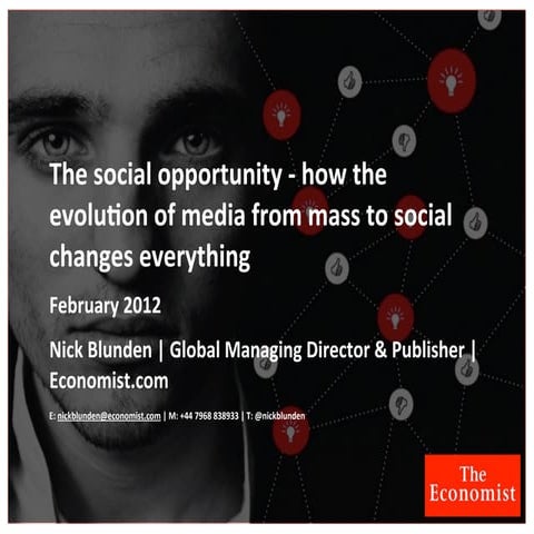 The social opportunity - how the evolution of media from mass to social chang...