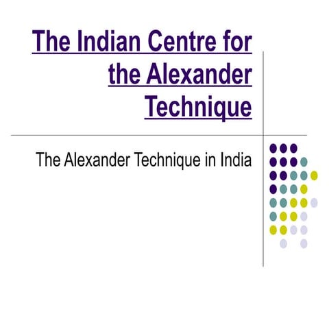 The Indian Centre For The Alexander Technique (1) | PPS