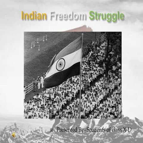 The Indian Freedom Struggle