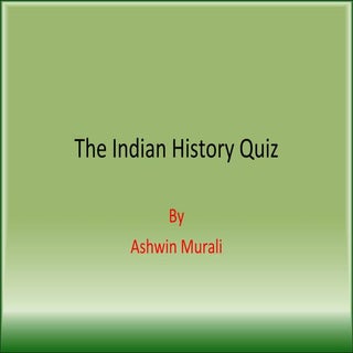 The Indian History Quiz