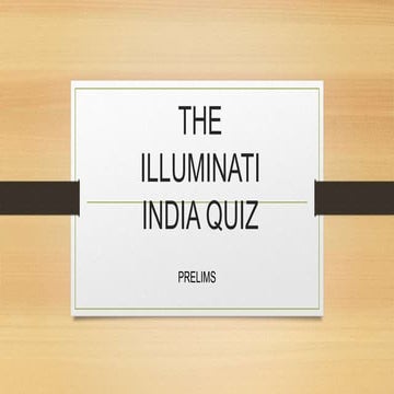 THE ILLUMINATI INDIA QUIZ PRELIMS ANSWERS