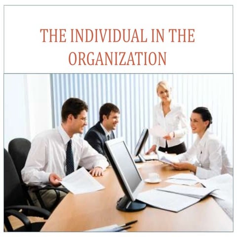 The individual in the organization