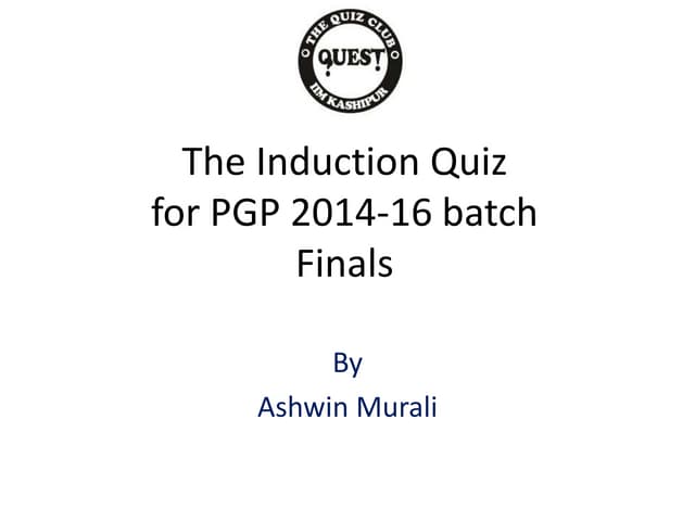 The Induction Quiz Finals