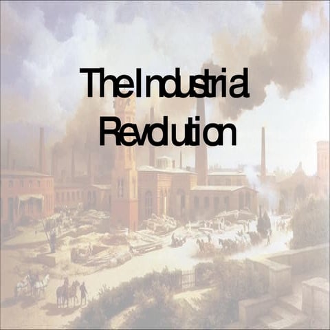 The Industrial Revolution Notes Revised
