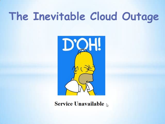 The Inevitable Cloud Outage