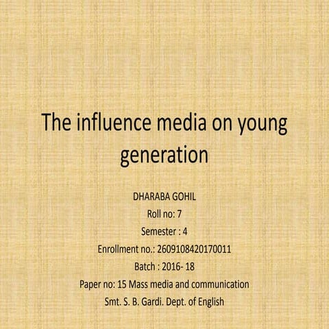 The influence media on young generation ppt
