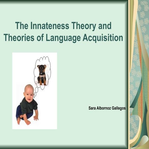 The innateness theory and theories of language acquisition