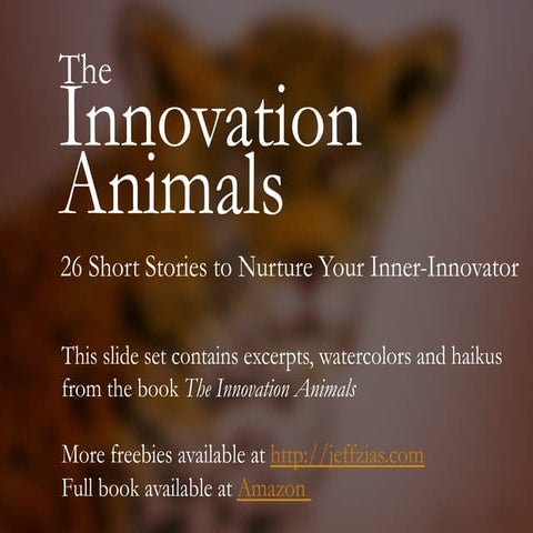 The Innovation Animals - 26 Short Stories to Nurture Your Inner-Innovator