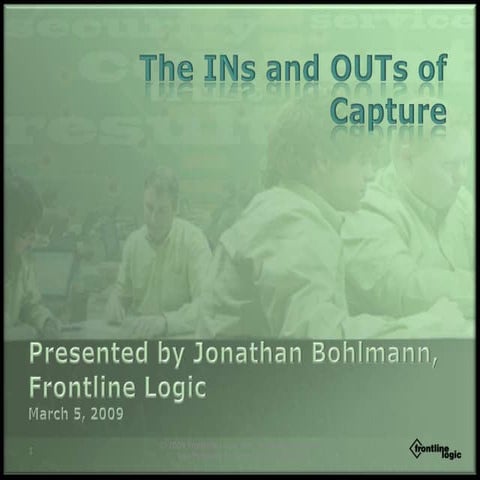The Ins And Outs Of Capture