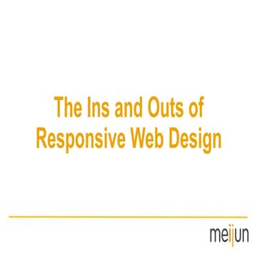 The ins and outs of Responsive Web Design