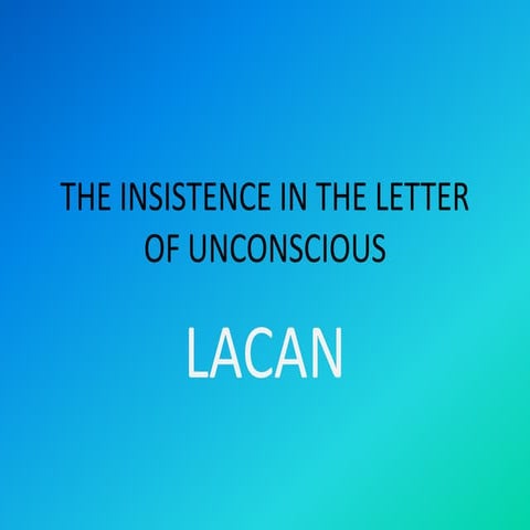 The insistence in the letter of unconsious ppt