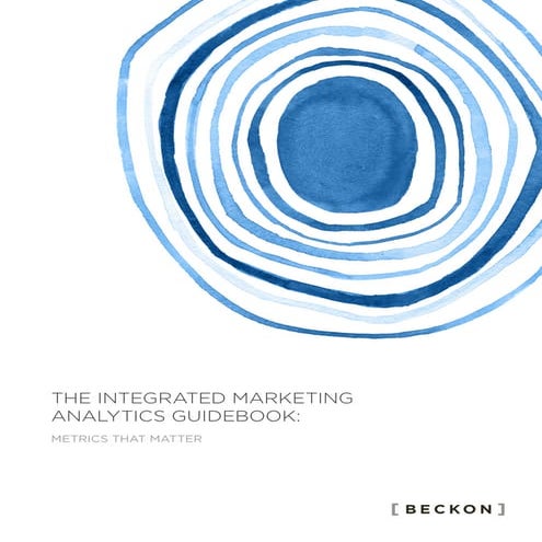 The Integrated Marketing Analytics Guidebook White Paper by BECKON