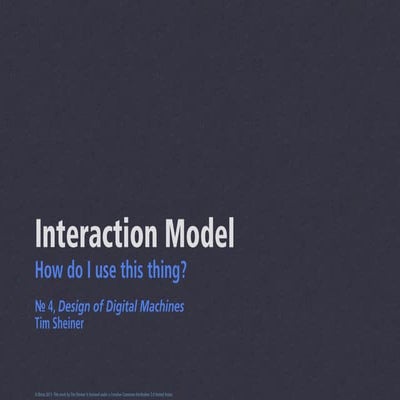 The Interaction Model