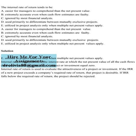 The internal rate of return tends to beA. easier for managers to .pdf
