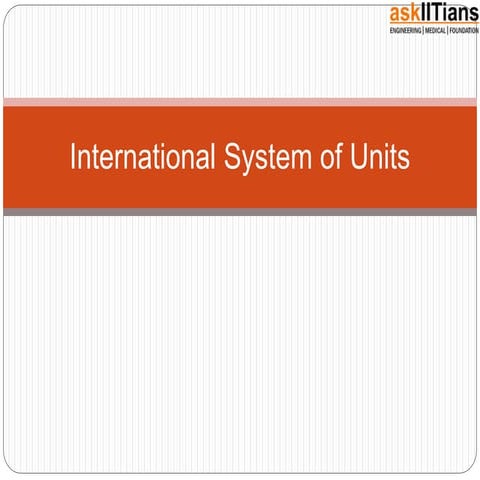 The International system of Units | Physics | PPTX