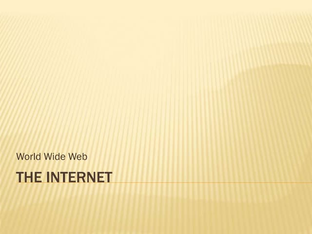 The Internet