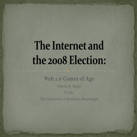 The Internet and The 2008 Presidential Election