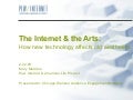 The Internet And The Arts: How new technology affects old aesthetics