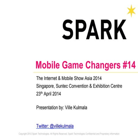 Mobile Game Changers #14 - The internet & mobile show conference - 23th april 2014