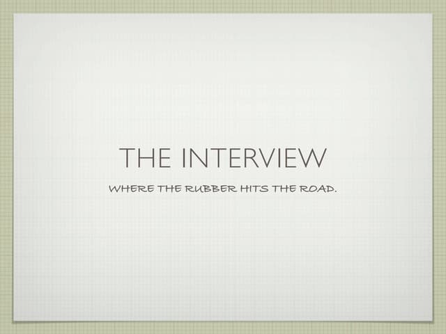 The Interview