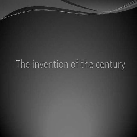 The invention of the century