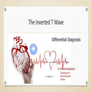  ECG-T wave inversion , Dr. Malala Rajapaksha ,Cardiology unit,General Hospit...