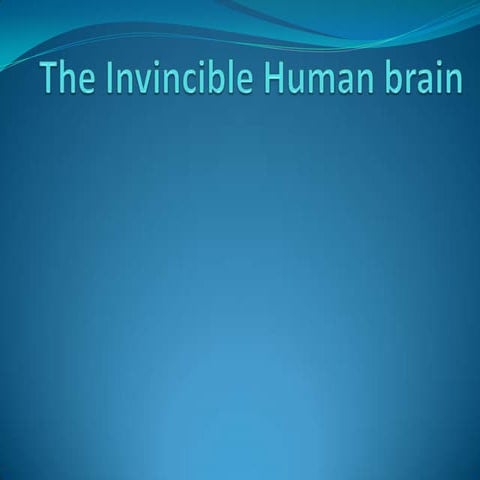 The invincible human brain