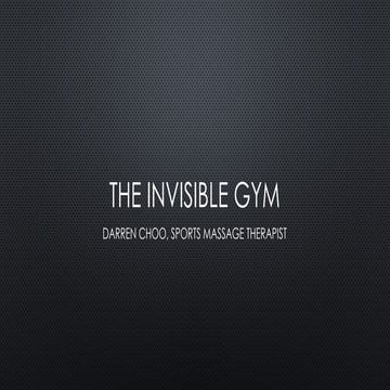 The Invisible Gym, Exercise Anytime Anywhere