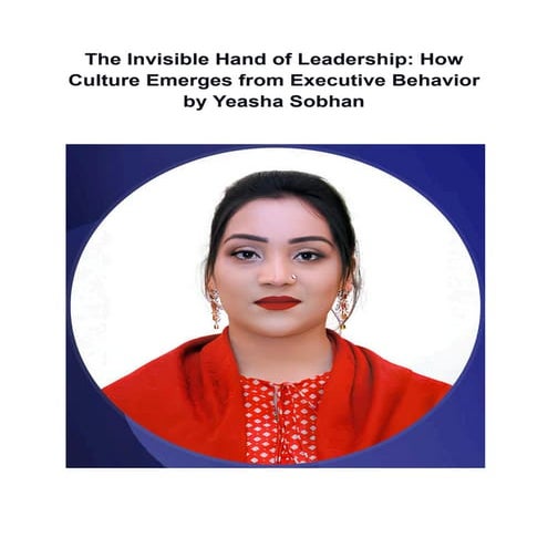The Invisible Hand of Leadership_ How Culture Emerges from Executive Behavior...
