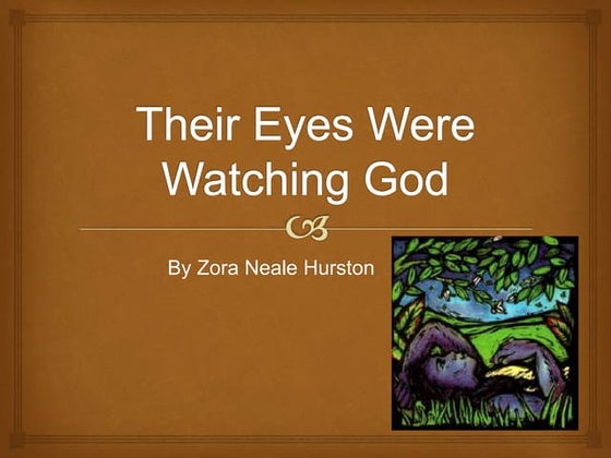 their eyes were watching god | PPTX | Fiction | Books and Literature