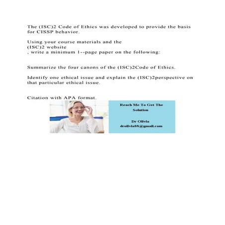 The (ISC)2 Code of Ethics was developed to provide the basis for CIS.docx