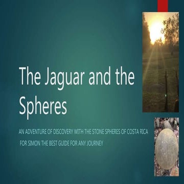 The Jaguar and the Spheres by Dr Thornton Streeter official Representative to...