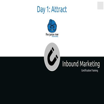 The Janice River Inbound Marketing Slides (ATTRACT)