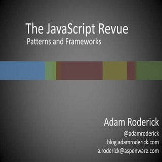 The JavaScript Revue: Patterns & Fr...